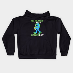 GO PLANET IT'S YOUR EARTHDAY Kids Hoodie